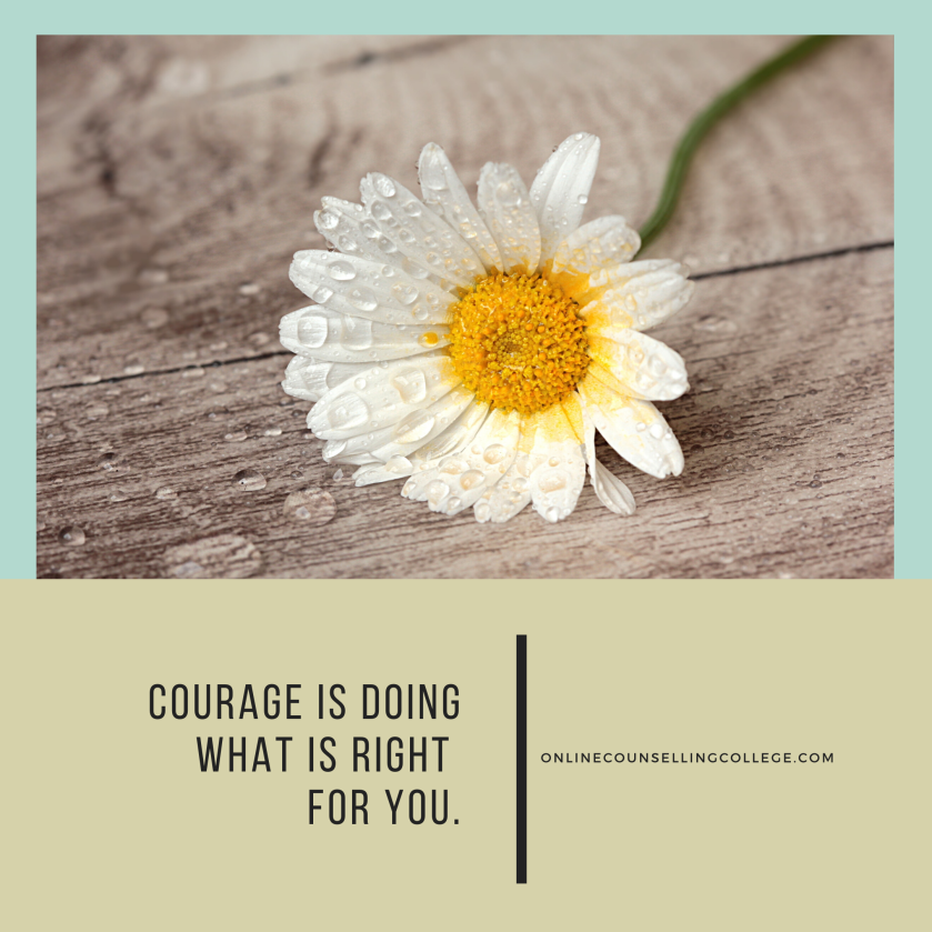 courage is doing what is right for you